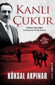 Kanlı Çukur; Muhsin Yazıcıoğlu Suikastının Perde Arkası