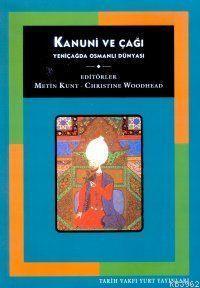 Kanuni ve Çağı; Yeniçağda Osmanlı Dünyası