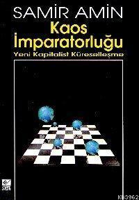 Kaos İmparatorluğu; Yeni Kapitalist Küreselleşme