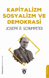 Kapitalizm Sosyalizm Ve Demokrasi