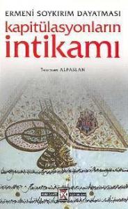 Kapitülasyonların İntikamı - Ermeni Soykırım Dayatması
