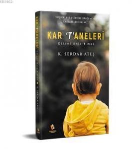 Kar 'T'aneleri; Otizmi Anla-t-mak