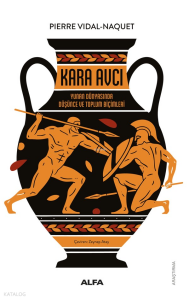 Kara Avcı;Yunan Dünyasında Düşünce Toplum Biçimleri