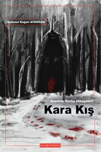 Kara Kış;Anadolu Korku Hikayeleri
