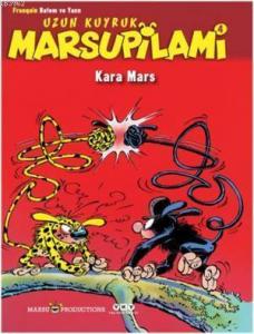 Kara Mars 4; Uzun Kuyruk Marsupilami