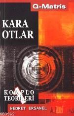 Kara Otlar; Komplo Teorileri