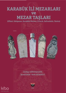 Karabük İli Mezarları ve Mezar Taşları