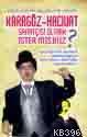 "Karagöz-Hacıvat Sanatının Teknikleri"nin Yazarından| Karagöz-Hacıvat Sanatçısı Olmak İster misiniz?; Kukla sanatını Renkli Resimlerle Daha kolay öğrenin