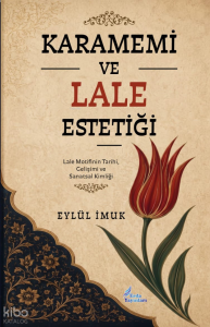 Karamemi ve Lale Estetiği