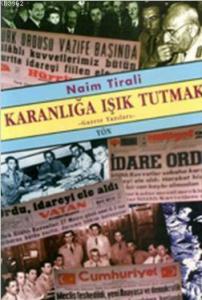 Karanlığa Işık Tutmak; Gazete Yazıları