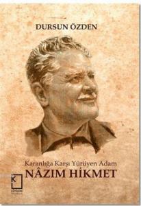 Karanlığa Karşı Yürüyen Adam: Nazım Hikmet