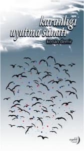 Karanlığı Uyutma Sanatı