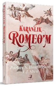 Karanlık Romeo'm