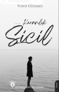 Karanlık Sicil Karanlık, Zorunluluktur