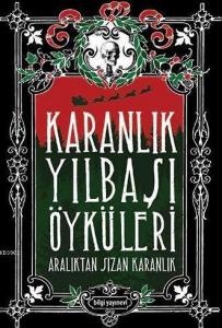Karanlık Yılbaşı Öyküleri; Aralıktan Sızan Karanlık
