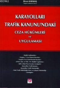 Karayolları Trafik Kanunu'ndaki Ceza Hükümleri ve Uygulaması