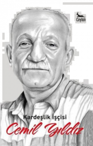 Kardeşlik İşçisi Cemil Yıldız