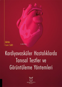 Kardiyovasküler Hastalıklarda Tanısal Testler ve Görüntüleme Yöntemleri
