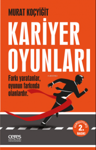 Kariyer Oyunları;Farkı yaratanlar, oyunun farkında olanlardır