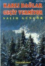 Karlı Dağlar Geçit Vermiyor