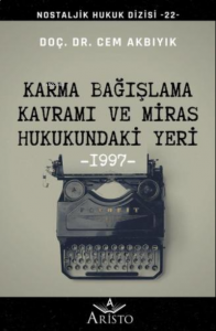 Karma Bağışlama Kavramı ve Miras Hukukundaki Yeri