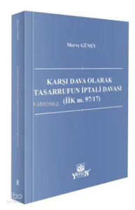 Karşı Dava Olarak Tasarrufun İptali Davası (İİK m. 97/17)