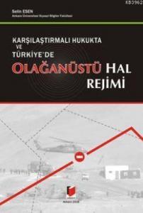 Karşılaştırmalı Hukukta ve Türkiye'de Olağanüstü Hal Rejimi