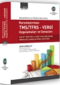 Karşılaştırmalı TMS/TFRS Vergi Uygulamaları ve Sonuçları