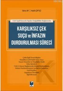 Karşılıksız Çek Suçu ve İnfazın Durdurulması Süreci