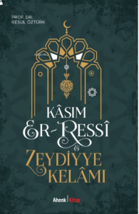 Kasım Er-Ressi & Zeydiyye Kelamı