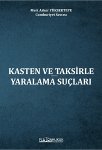 Kasten Ve Taksirle Yaralama Suçları