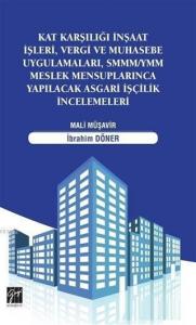 Kat Karşılığı İnşaat İşleri, Vergi ve Muhasebe Uygulamaları, SMMM/YMM Meslek Mensuplarınca Yapılacak Asgari İşçilik İncelemeleri