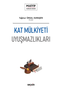 Kat Mülkiyeti Uyuşmazlıkları;– Pozitif Hukuk Dizisi –