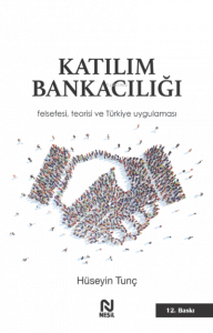 Katılım Bankacılığı; Felsefesi, Teorisi ve Türkiye Uygulaması