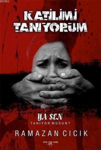 Katilimi Tanıyorum Ya Sen Tanıyor Musun?