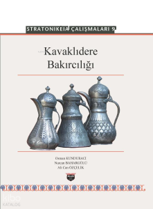 Kavaklıdere Bakırcılığı;Stratonikeia Çalışmaları 9