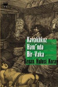 Kavaklıkoz Hanı`nda Bir Vaka