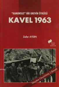 Kavel 1963; Kanunsuz Bir Grevin Öyküsü