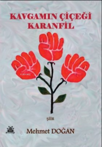 Kavgamın Çiçeği Karanfil