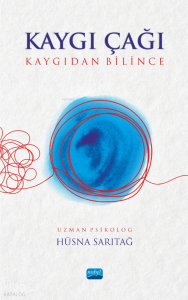 Kaygı Çağı;Kaygıdan Bilince
