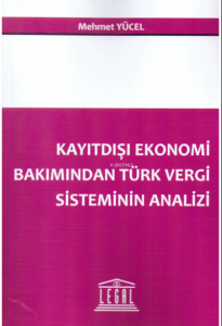 Kayıtdışı Ekonomi Bakımından Türk Vergi Sisteminin Analizi