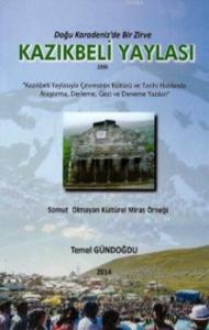 Kazıkbeli Yaylası; Doğu Karadeniz'de Bir Zirve