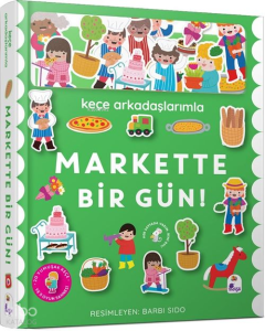 Keçe Arkadaşlarımla Markette Bir Gün (Ciltli)