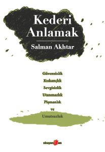 Kederi Anlamak ;Güvensizlik, Kıskançlık, Sevgisizlik, Utanmazlık, Pişmanlık ve Umutsuzluk