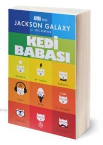 Kedi Babası; Dünyanın En Haylaz Kedisinin Hayat Sevgi Ve Dürüstlük Hakkında Öğrettikleri