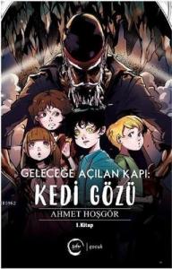 Kedi Gözü - Geleceğe Açılan Kapı