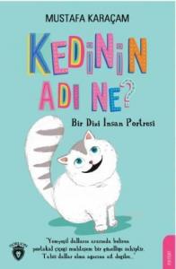 Kedinin Adı Ne ?; Bir Dizi İnsan Portresi