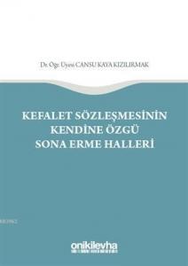 Kefalet Sözleşmesinin Kendine Özgü Sona Erme Halleri