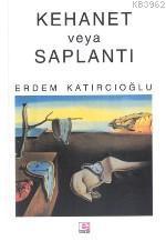 Kehanet Veya Saplantı