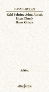 Kehf Şehrine Adım Atmak Hızır Olmak Hazır Olmak